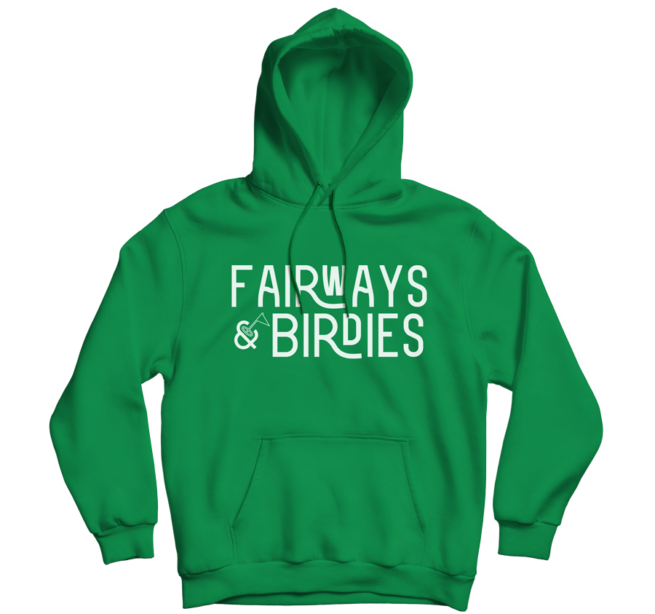 Fairways & Birdies Hoodie