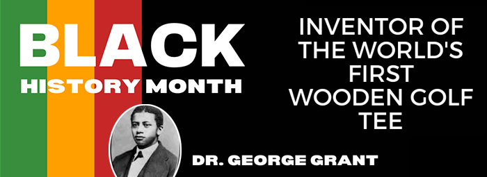 Black History Month in Golf - 2022 - Dr. George Grant
