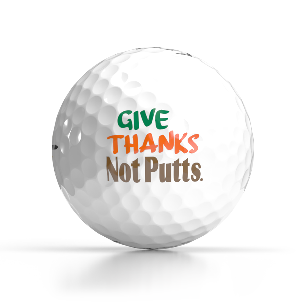 give-thanks-thankgiving-day-golf-ball-logo-oncore-golf Give Thanks Not Putts - Thanksgiving Day Golf Balls - Shop OnCore Golf