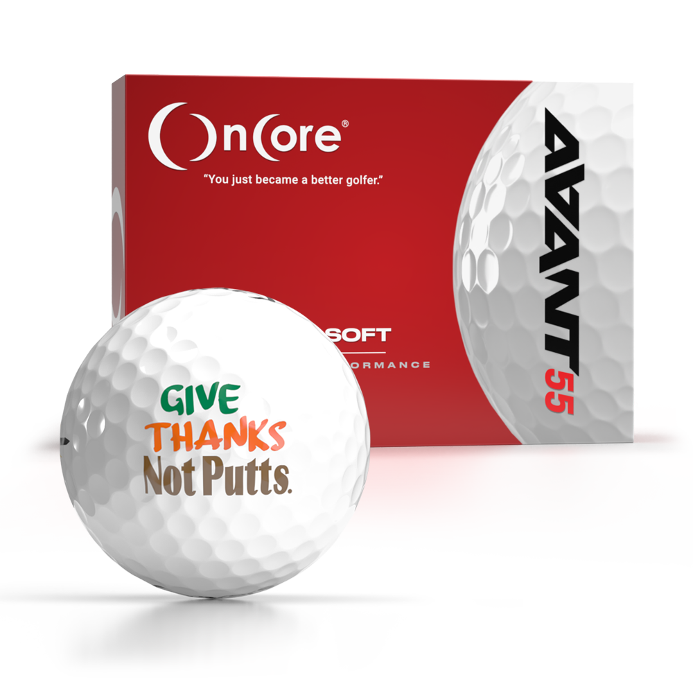 give-thanks-thankgiving-day-golf-balls-logo-oncore-golf-avant-55 Give Thanks Not Putts - Thanksgiving Day Logo Golf Balls - Shop OnCore Golf - AVANT 55