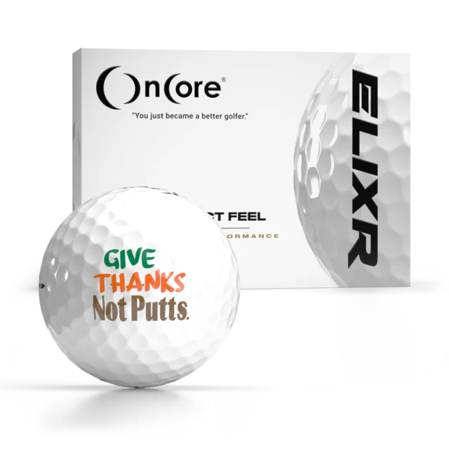 Give Thanks Not Putts - Thanksgiving Day Logo Golf Balls - Shop OnCore Golf - ELIXR
