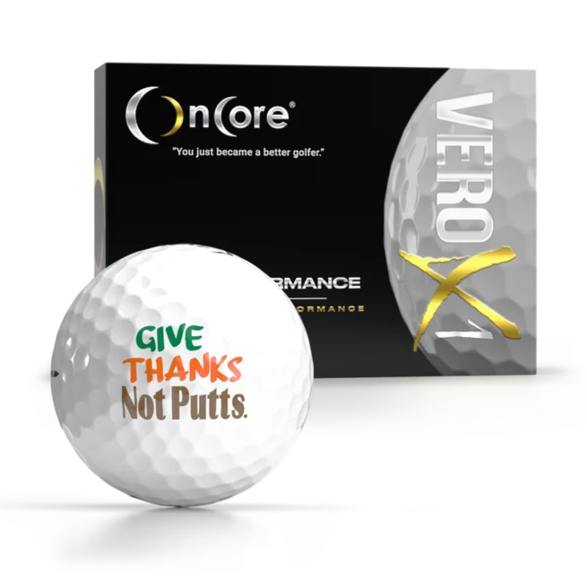 Give Thanks Not Putts - Thanksgiving Day Logo Golf Balls - Shop OnCore Golf - VERO X1