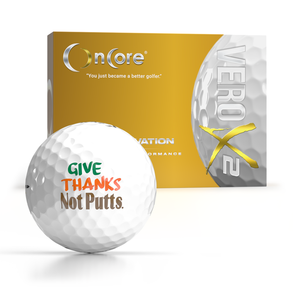 give-thanks-thankgiving-day-golf-balls-logo-oncore-golf-vero-x2 Give Thanks Not Putts - Thanksgiving Day Logo Golf Balls - Shop OnCore Golf - VERO X2