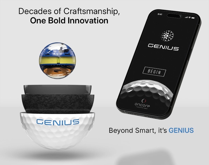 The Golf ball with a Brain. Beyond Smart, it’s GENIUS. A ball that feels premium, performs flawlessly, and delivers intelligence that’s shaping the future of the game.